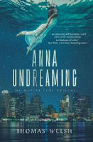 [The Metiks Fade Trilogy 01] • Anna Undreaming